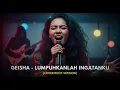 Lagu GEISHA - LUMPUHKANLAH INGATANKU | ROCK VERSION COVER