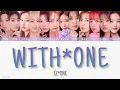 Download Lagu 【IZ*ONE (아이즈원-アイズワン)】WITH*ONE (ウィズワン)〈かなるび/歌詞/日本語訳〉