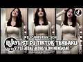 Download Lagu DJ CAMPURAN TIK TOK VIRAL 2024 FULL BASS JEDAG JEDUG YANG BISA DI DOWNLOAD