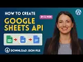 How to Get Google Sheets API Key JSON File Step-by-Step Tutorial