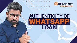 Authenticity of WhatsApp loan | IIFL Finance | Business Loan