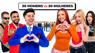 30 HOMENS VS 30 MULHERES