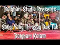 Download Lagu Yang Throsay Duk Tuk | یانگ ٹھروسے دوک توک | Balghari Kalam at Shyok Musical Night Khaplu