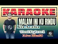 Download Lagu Malam Ini Ku Rindu KARAOKE Ria Amelia Versi Keyboard