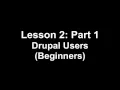 Lesson 2 Part 1 Create a Drupal User