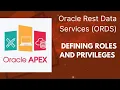 How to Define Roles and Privileges in Apex - Oracle REST Data Services ORDS