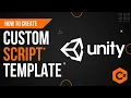 How to create custom script template in Unity
