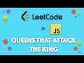 LeetCode in JavaScript - Queens that Attack the King