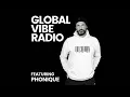 Download Lagu Phonique - Global Vibe Radio Mix