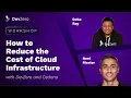 How to Reduce the Cost of Cloud Infrastructure