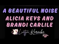 A Beautiful Noise - Alicia Keys and Brandi Carlile (Karaoke w/Backing Vocals)