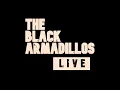 Give me Something (Live) - The Black Armadillos