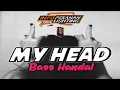 Download Lagu DJ BASS HANDAL_MY HEAD_(RIO OLLA_X_ITHO GAZETA)_NWW