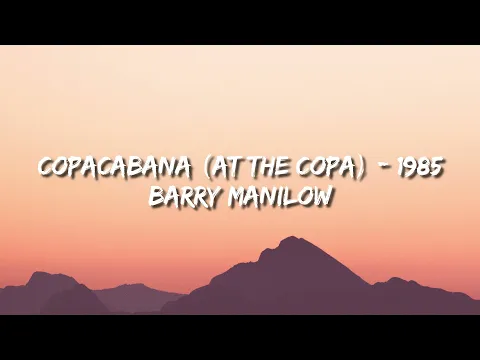 Download MP3 Copacabana (At The Copa) - Barry Manilow (Lyrics) 🎵