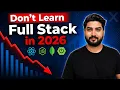 Should You Do Full-Stack Development in 2026