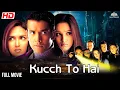 Kucch To Hai | Bollywood Movie | Tusshar Kapoor, Esha Deol, Natassha | Alka Yagnik, K K