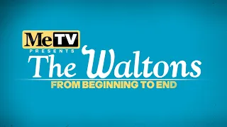 The Waltons From Beginning to End