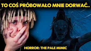 TO COŚ PRÓBOWAŁO MNIE DORWAĆ.. | HORROR: THE PALE MIMIC