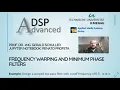ADSP - 10 Frequency Warping and Minimum Phase Filters