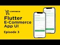 Flutter Complete E-Commerce App UI - Episode 3