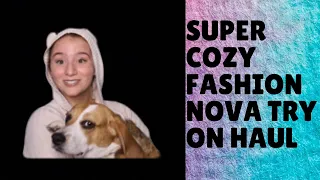 Super Cozy Fashion Nova Try On Haul