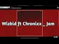 Download Lagu Wizkid ft Chronixx \u0026 Starboy _ Jam (Audio)
