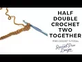 How to Half Double Crochet Two Together C2TOG
