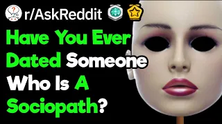 Have You Ever Been Romantically Involved With A Sociopath