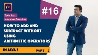 How to add and subtract without using arithmetic operators in Java Part 2 ABC