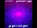 Kernkraft 400 (A Better Day) (Lazy Jones Italo Disco Vocoder Mix)