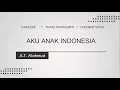 Download Lagu Aku Anak Indonesia - AT. Mahmud (Piano Karaoke | Instrumental)