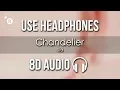 Download Lagu Sia - Chandelier 8D