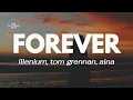 Download Lagu ILLENIUM, Tom Grennan \u0026 Alna - Forever (Lyrics)