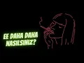 Ee daha daha nasılsınız? | Sura İskenderli | (Yok)