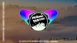 Download DJ SATU HATI SAMPAI MATI | DJ STORY WA MP3