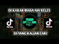 Download Lagu DJ KAKAK BIASA AJA KELES SLOW BASS VIRAL TIK TIK 2021 🎶🎧