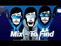 Download Lagu Mix - To Find || Incredibox Alone marshmello 
