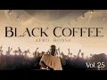 Lagu Afro House 2026 | Deep Melodic Set | Black Coffee Vibes Vol. 25 ☕
