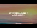 Usted Señalemelo - Agua Marfil (Letra)