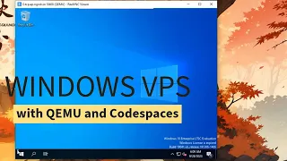 PATCHED How to Create Windows QEMU VM from Codespaces - Free Windows VPS from Codespace