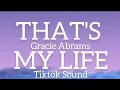 Download Lagu That's my life - Gracie Abrams / tiktok sound
