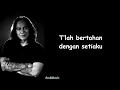 Element Reunion, Tissa Biani - Cinta Tak Bersyarat (Lyrics)