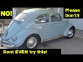 Things NOT to Do to Your Volkswagen VW Bug or Bus Costly Mistakes to Avoid