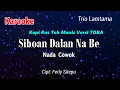 Download Lagu Karaoke Siboan dalan na be ( Nada cowok)