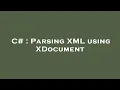C Parsing XML using XDocument