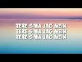 LYRICS: TERE SIVA JAG MEIN  | DARSHAN R, SHILPA R, CHARAN | PRITAM, IRSHAAD | AHAN S, TARA S | TADAP