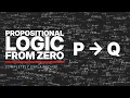 Propositional Logic Completely Explained From Zero