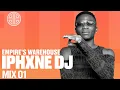 EMPIRE's Warehouse Mix 01: IPhxne DJ