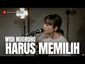 Download Lagu HARUS MEMILIH - WIDI NUGROHO | TAMI AULIA