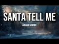 Ariana Grande – Santa Tell Me (Lyrics)